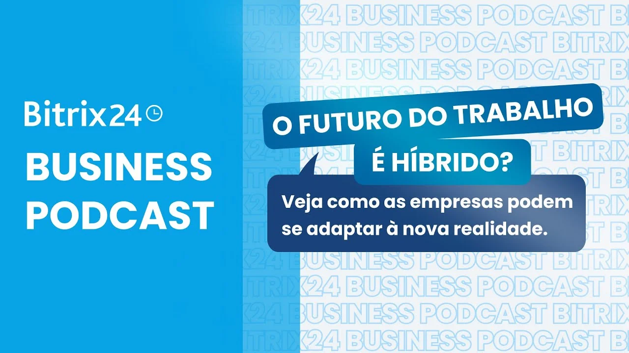 Trabalho Remoto em 2025: Produtividade, Desafios e Futuro | Podcast Bitrix24 + CRMThink